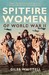 Spitfire Women of World War II (Paperback)