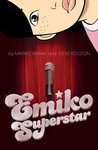 Emiko Superstar by Mariko Tamaki Emiko Superstar by Mariko Tamaki
