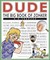 Dude: The Big Boo...