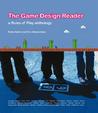 The Game Design Reader: A Rules of Play Anthology The Game Design Reader: A Rules of Play Anthology