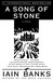 A Song of Stone by Iain Banks A Song of Stone by Iain Banks