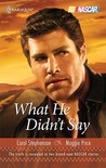 What He Didn't Say: Chasing The Truth\Cornered (Harlequin Nascar) What He Didn't Say: Chasing The Truth\Cornered (Harlequin Nascar)