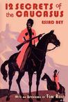 Twelve Secrets in the Caucasus Twelve Secrets in the Caucasus