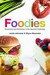 Foodies: Culture and Status in the American Foodscape