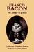 Francis Bacon: The Temper of a Man the Temper of a Man