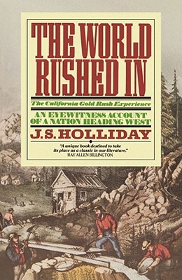 The World Rushed in: The California Gold Rush Experience