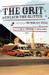 The Grit Beneath the Glitter by Hal Rothman The Grit Beneath the Glitter by Hal Rothman