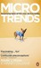 Microtrends: Surprising Tales Of The Way We Live Today