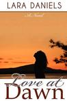 Love at Dawn by Lara Daniels