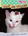 Stuff On My Cat by Mario Garza