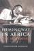 Hemingway in Africa: The Last Safari