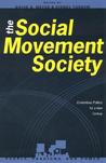 The Social Movement Society: Contentious Politics for a New Century The Social Movement Society: Contentious Politics for a New Century