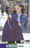 Must Have Handbags (Leisure Arts #75273)