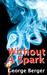 Without a Spark (Paperback)