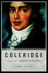 Coleridge: Early Visions, 1772-1804 Coleridge: Early Visions, 1772-1804