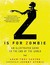 Z Is for Zombie: An Illustrated Guide to the End of the World (ebook)