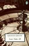 Loser Takes All by Graham Greene Loser Takes All by Graham Greene