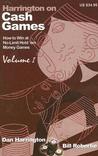 How to Play No-Limit Hold 'em Cash Games (Harrington on Cash Games, Vol. 1)