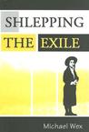 Shlepping the Exile