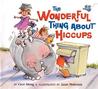The Wonderful Thing About Hiccups The Wonderful Thing About Hiccups
