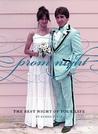 Prom Night: The Best Night of Your Life Prom Night: The Best Night of Your Life