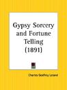 Gypsy Sorcery and Fortune Telling