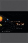 The Case for Pluto: How a Little Planet Made a Big Difference
