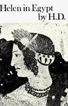 Helen in Egypt by H.D. Helen in Egypt by H.D.