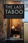 The Last Taboo: Opening the Door on the Global Sanitation Crisis