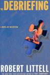 The Debriefing by Robert Littell The Debriefing by Robert Littell