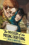 The Mystery of the Missing Everything The Mystery of the Missing Everything
