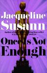 Once Is Not Enough Once Is Not Enough