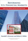 Reforming U.S. Financial Markets by Randall S. Kroszner