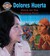 Dolores Huerta: Voice for t...