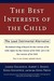 The Best Interests of the Child: The Least Detrimental Alternative (Paperback)