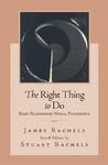 The Right Thing to Do: Basic Readings in Moral Philosophy