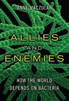 Allies and Enemies by Anne Maczulak Allies and Enemies by Anne Maczulak