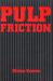 Pulp Friction by Blaise Cronin