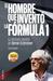 El Hombre Que Invento la Formula 1: La Historia Secreta de Bernie Ecclestone (Paperback)