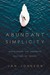 Abundant Simplicity: Discov...