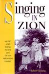 Singing in Zion by Robert Cochran Singing in Zion by Robert Cochran