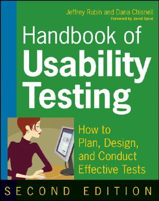 Handbook of Usability Testing: How to Plan, Design, and Conduct Effective Tests
