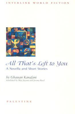 All That's Left to You: A Novella and Short Stories