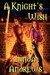 A Knight's Wish (Knights of...