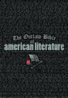The Outlaw Bible of American Literature The Outlaw Bible of American Literature