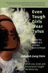 Even Tough Girls Wear Tutus