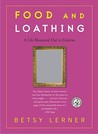 Food and Loathing: A Life Measured Out in Calories Food and Loathing: A Life Measured Out in Calories