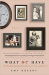 What We Have by Amy Boesky