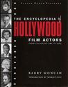 The Encyclopedia of Hollywood Film Actors: From the Silent Era to 1965 The Encyclopedia of Hollywood Film Actors: From the Silent Era to 1965