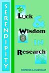 Serendipity, Luck and Wisdom in Research by Patrick J. Hannan